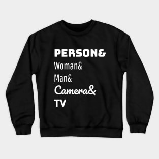 person woman man camera tv Crewneck Sweatshirt